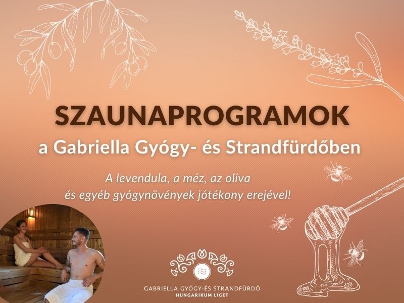Szaunaprogramok a Gabriella Gyógy- és Strandfürdőben 